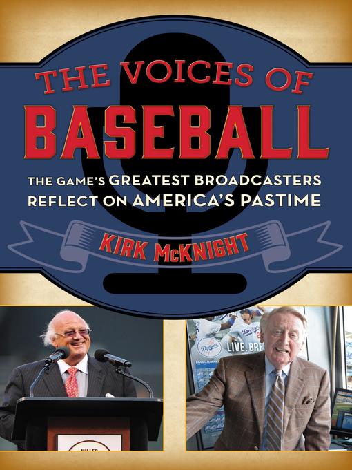 Title details for The Voices of Baseball by Kirk McKnight - Wait list